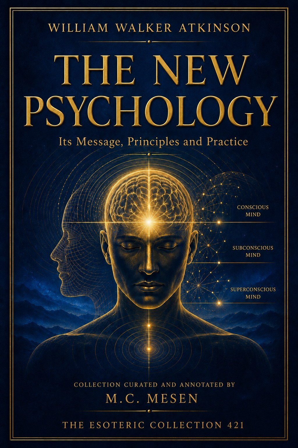 The New Psychology: Its Message, Principles and Practice