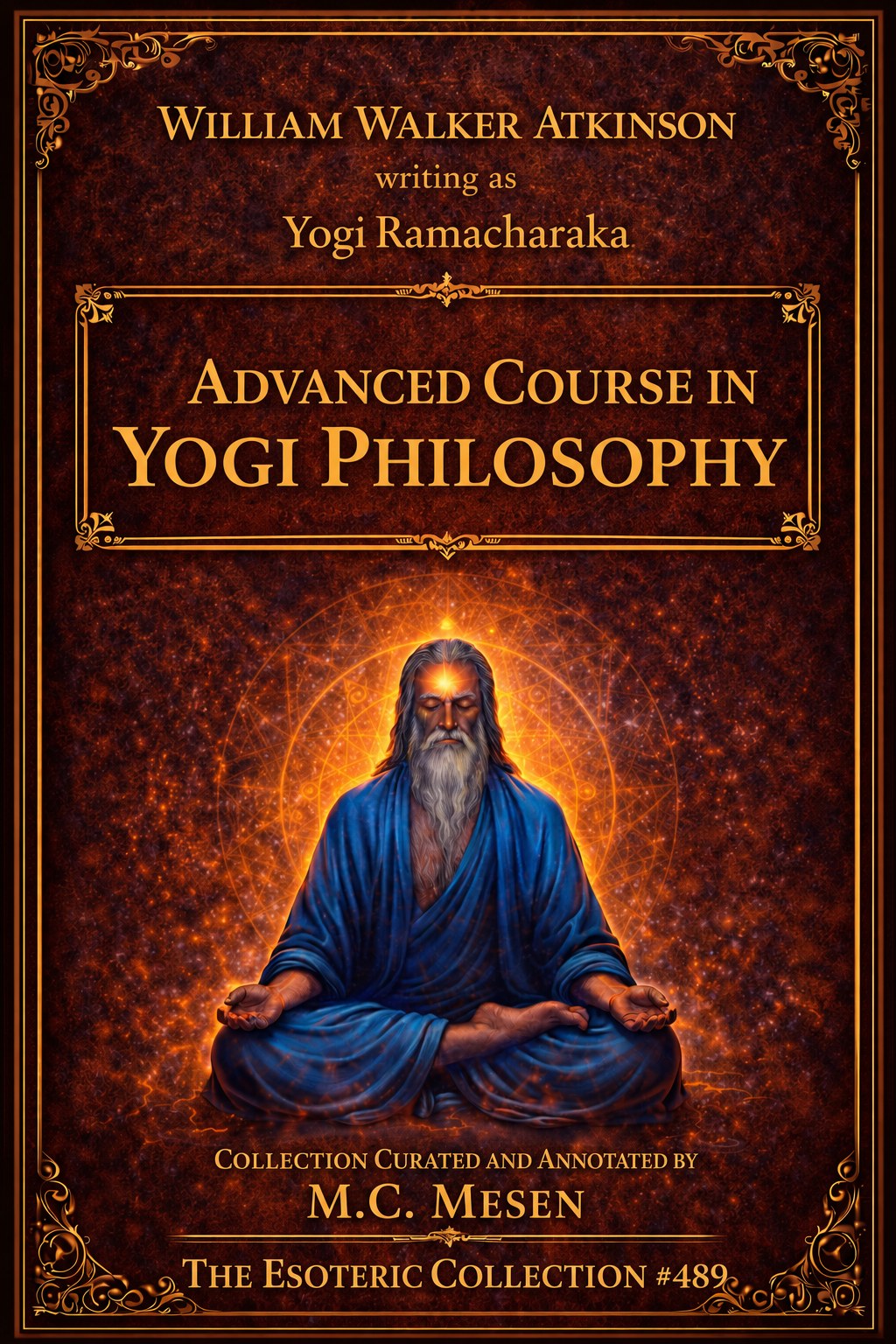 Advanced Course in Yogi Philosophy and Oriental Occultism