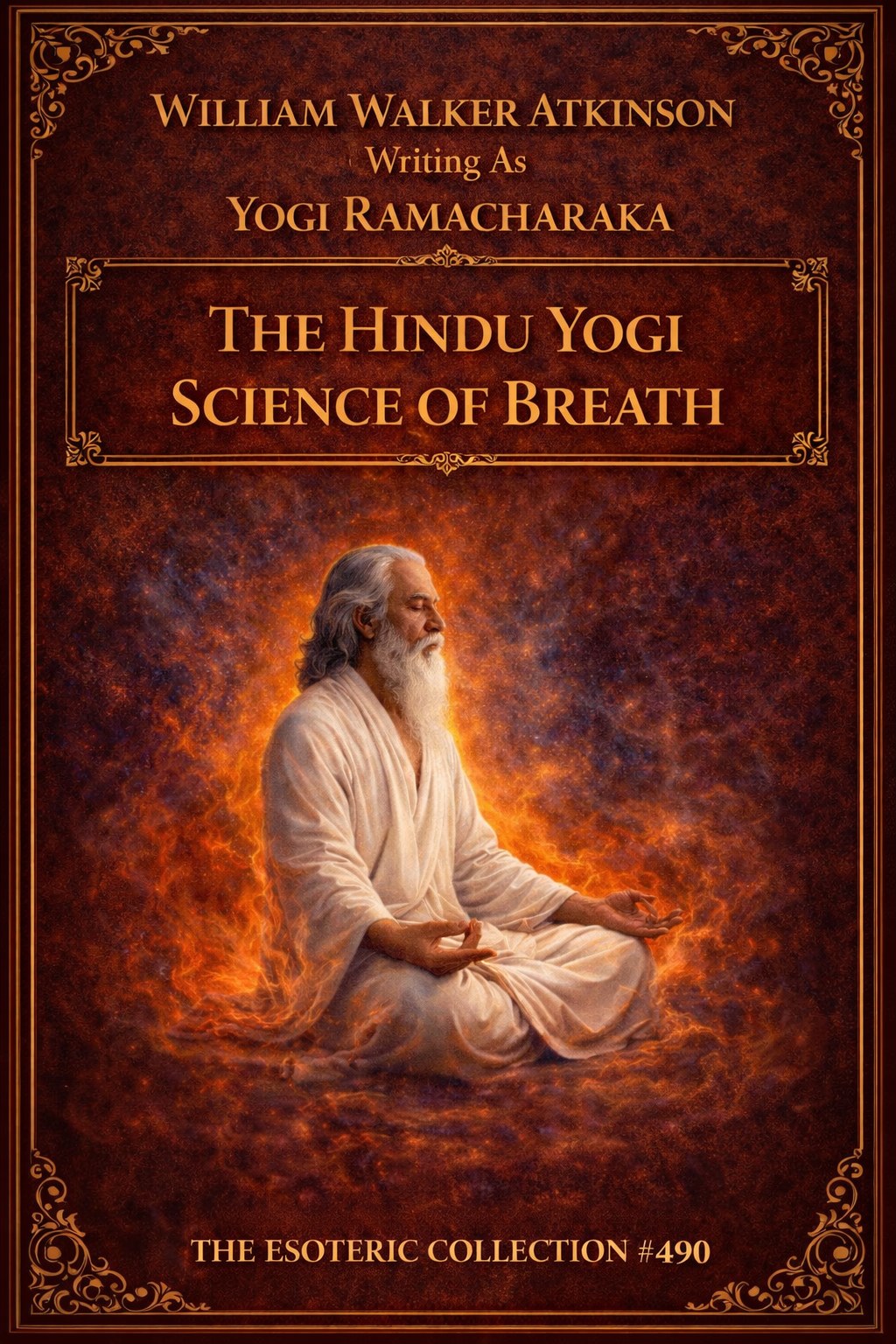 The Hindu-Yogi Science of Breath