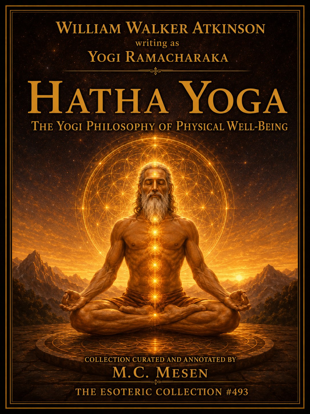 Hatha Yoga: The Yogi Philosophy of Physical Well-Being